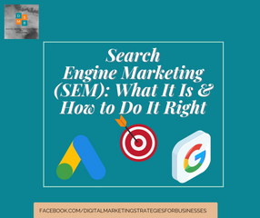 Search Engine Marketing (SEM): What It Is & How to Do It Right